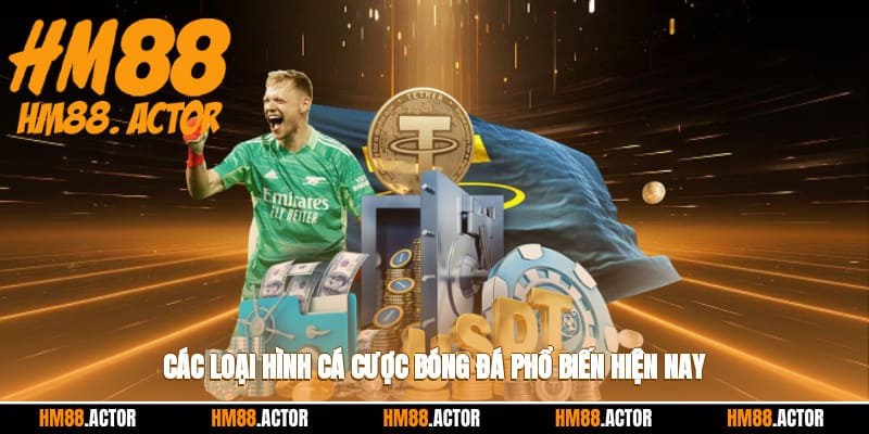 Các loại hình cá cược bóng đá phổ biến hiện nay